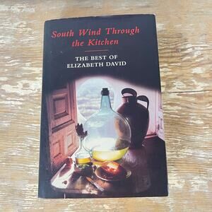 South Wind Through the Kitchen Elizabeth David 1st Ed HC Anthology 1997 Norman